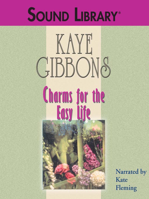 Title details for Charms for the Easy Life by Kaye Gibbons - Available
